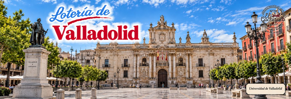 Fachada de la Universidad de Valladolid y monumento a Cervantes, con el sello de la Administraci&oacute;n de Loter&iacute;as n&ordm; 78 El Cachirulo
